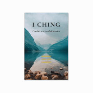 I Ching: Camino a Tu Verdad Interior (ebook)
